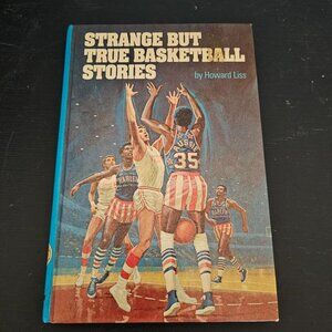 Strange But True Basketball Stories hardback book vintage author Howard Liss